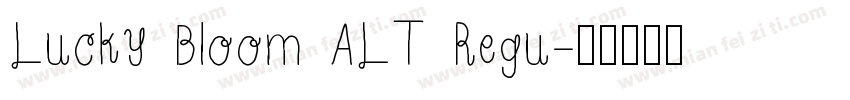 Lucky Bloom ALT Regu字体转换